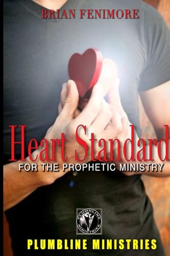 Heart Standard For The Prophetic