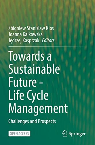 Towards a Sustainable Future - Life Cycle Management: Challenges and Prospects
