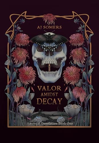 Valor Amidst Decay (Amongst Desolation Book 1)