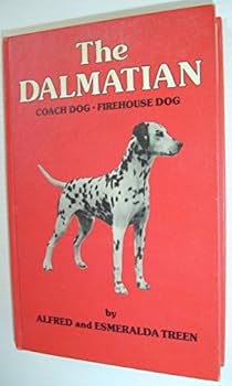 Hardcover The Dalmatian: Coach Dog, Firehouse Dog Book
