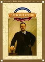 National Park Famous American Series - Theodore Roosevelt 1590910184 Book Cover
