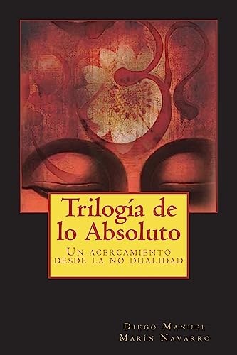 Trilogía de lo Absoluto (Spanish Edition)