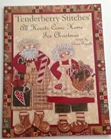 Tenderberry Stitches All Hearts Come Home for Christmas B000ARKKNK Book Cover