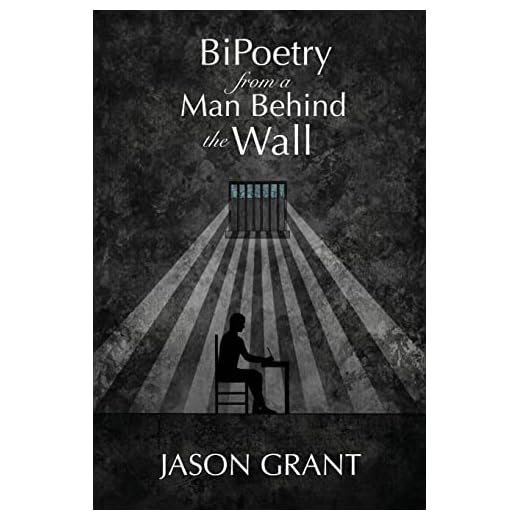 BiPoetry from a Man Behind the Wall