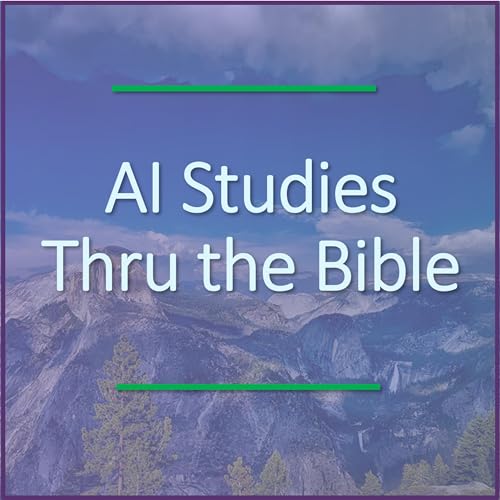 AI Studies Thru the Bible Podcast Por Scott Sperling arte de portada