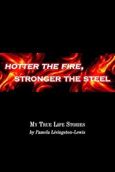Paperback Hotter the Fire, Stronger the Steel Book