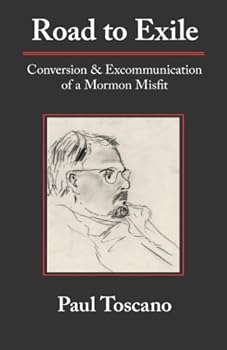 Paperback ROAD TO EXILE: CONVERSION & EXCOMMUNICATION OF A MORMON MISFIT Book