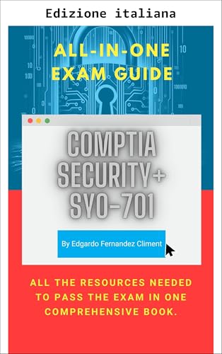 Certificazione CompTIA Security+ SY0-701: guida completa all'esame (Italian Edition)