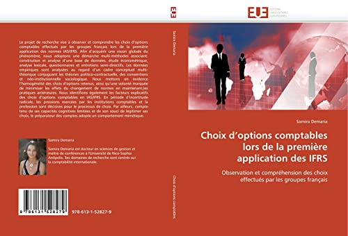 Choix d’options comptables lors de la première application des IFRS: Observation et compréhension des choix effectués par les groupes français (Omn.Univ.Europ.) (French Edition)