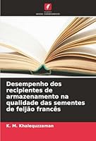 Desempenho dos recipientes de armazenamento na qualidade das sementes de feijão francês (Portuguese Edition) 6202374926 Book Cover