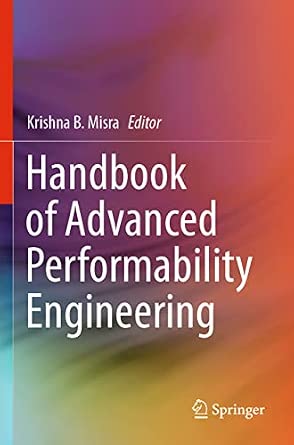 Handbook of Advanced Performability Engineering 1st ed. 2021 Edition Handbook of Advanced Performability Engineering 1st ed. 2021 Edition book cover