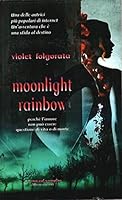 Moonlight Rainbow 8887303371 Book Cover