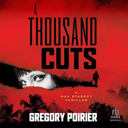 A Thousand Cuts Audiobook By Gregory Poirier cover art