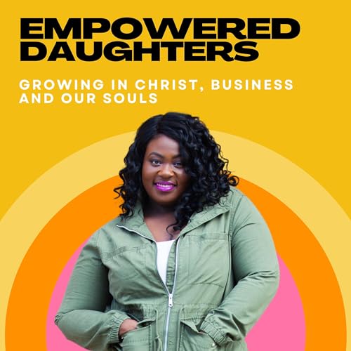 Empowered Daughters Podcast By Racquel J cover art