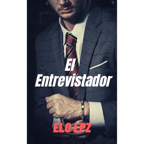 El entrevistador Audiolibro Por Elo Lpz arte de portada
