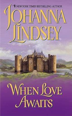 [When Love Awaits] [by: Johanna Lindsey] B00DJYJYHY Book Cover