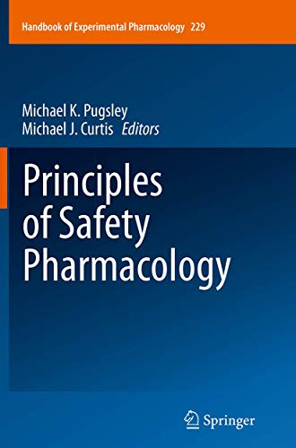 Principles of Safety Pharmacology (Handbook of Experimental Pharmacology, 229)