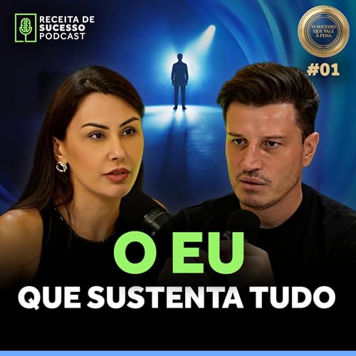 #01 - O EU QUE SUSTENTA TUDO | Sucesso que vale a pena