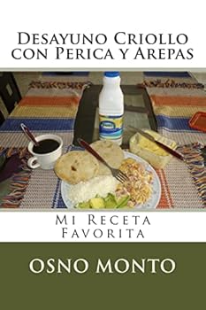 Paperback Desayuno Criollo con Perica y Arepas: Mi Receta Favorita [Spanish] Book