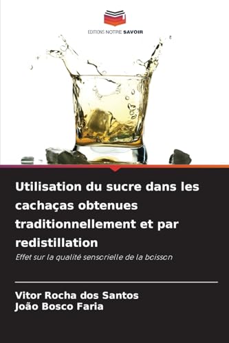 Utilisation du sucre dans les cachaças obtenues traditionnellement et par