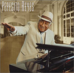 Pepesito Reyes [Audio CD] Reyes, Pepesito