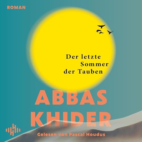 Der letzte Sommer der Tauben Audiolivro Por Abbas Khider capa