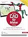 Produktbild CAD für Maker: Designe deine DIY-Objekte mit FreeCAD, Fusion 360, SketchUp & Tinkercad. Für 3D-Druck, Lasercutting & Co. (makers DO IT)
