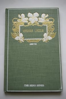 Abraham Lincoln (the Hero Series)