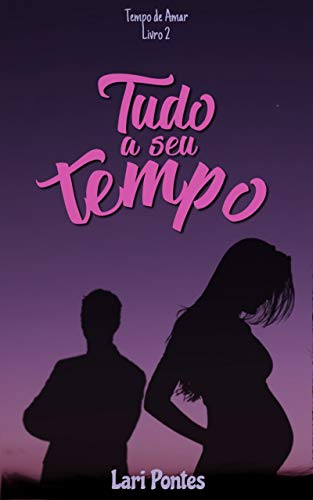 Tudo a seu Tempo (Tempo de Amar)