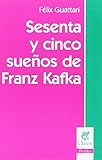 SESENTA Y CINCO SUE&Atilde;OS DE FRANZ KAFKA (Spanish Edition)