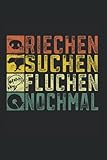  Riechen suchen Fluchen Nochmal: Mantrailing Notizbuch super Notizblock, Notizheft für Hundeliebhaber und Hundesportler für die K9 Hundestaffel. Ideal ... Skizzenbuch und Aufzeichnungen als Geschenk
