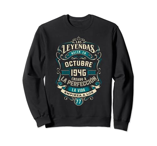 Leyendas 77 Cumpleaños 2023 Nacidos En Octubre De 1946 Sudadera