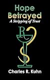 Hope Betrayed: A Stripping of Trust
