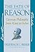 The Fate of Reason: German Philosophy from Kant to Fichte