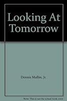 Looking At Tomorrow 0967406900 Book Cover