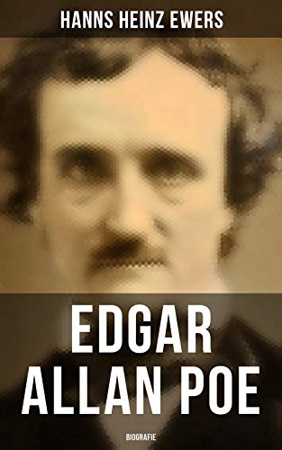 Edgar Allan Poe: Biografie: Illustriert (German Edition)