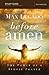 Before Amen Study Guide: The Power of a Simple Prayer