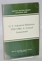 U.S. Industrial Relations 1950-1980: a Critical Assessment B000GUBVZ2 Book Cover