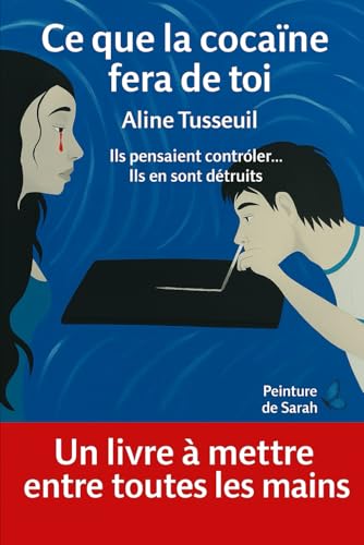 Ce que la cocaïne fera de toi: Ils pensaient contrôler...
