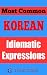Most Common Korean Idiomatic Expressions