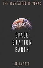 Space Station Earth: The Revelation of Ylrac