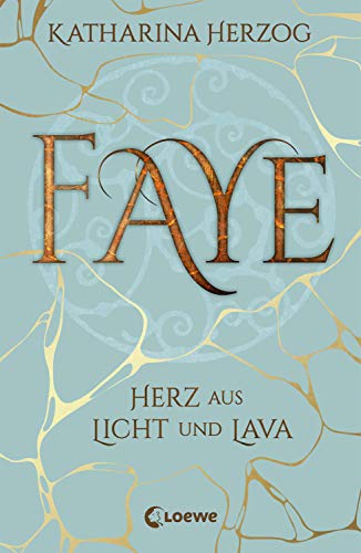 Faye - Herz aus Licht und Lava: Island-Fantasyroman