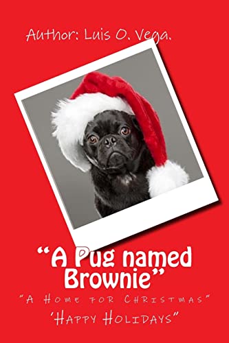 "The Pug named Brownie": "A home for Christmas"