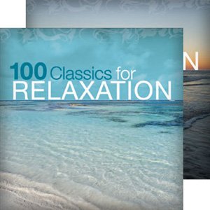100 Classics for Relaxation. The Last Rose of Summer [Audio CD]