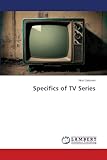 Specifics of TV Series