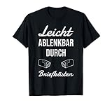 Leicht ablenkbar durch Briefkästen Postbote Witz T-Shirt
