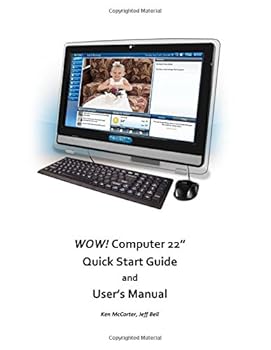 Paperback WOW! Computer 22" Quick Start Guide and User's Manual: DVD optional Book