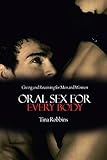 Oral Sex for Every Body: Giving and Receiving for Men and Women