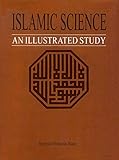 Islamic Science : An Illustrated Study