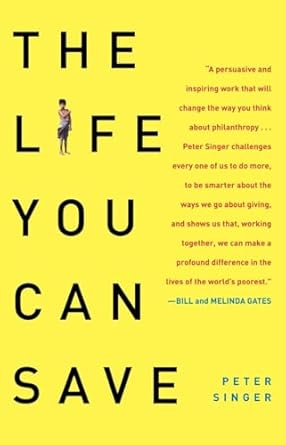The Life You Can Save: How to Do Your Part to End World Poverty